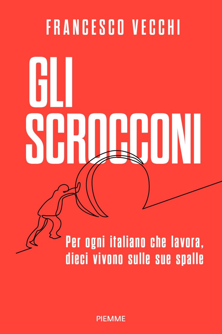 Libro: Gli scrocconi - Perché l'Italia non è un Paese per lavoratori