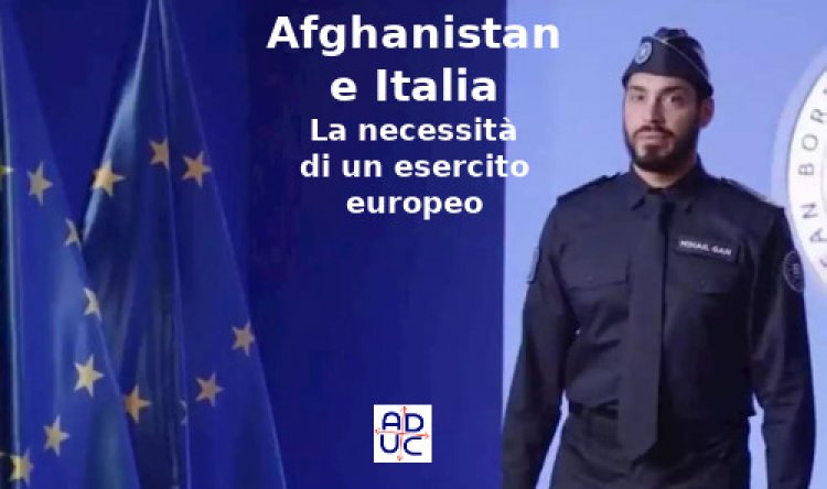 Stati Uniti d'Europa. Afghanistan e Italia.